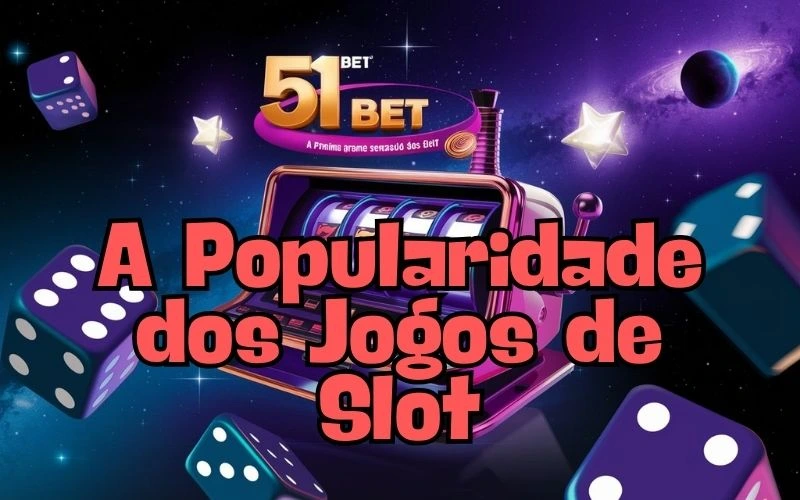 on image text 'A Popularidade dos Jogos de Slot'