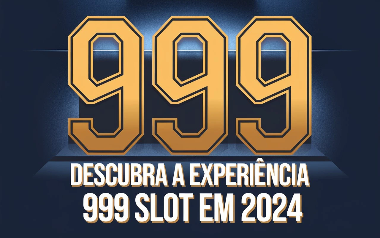 on image text '999 Bets: Descubra a Experiência 999 Slot em 2024'