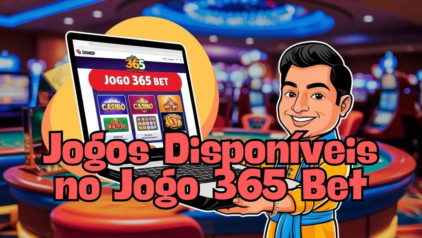 on image text 'Jogos Disponíveis no Jogo 365 Bet'