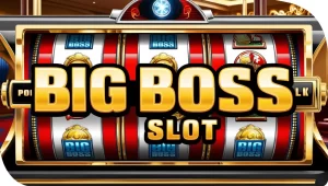 on image text 'BIG BOSS SLOT'